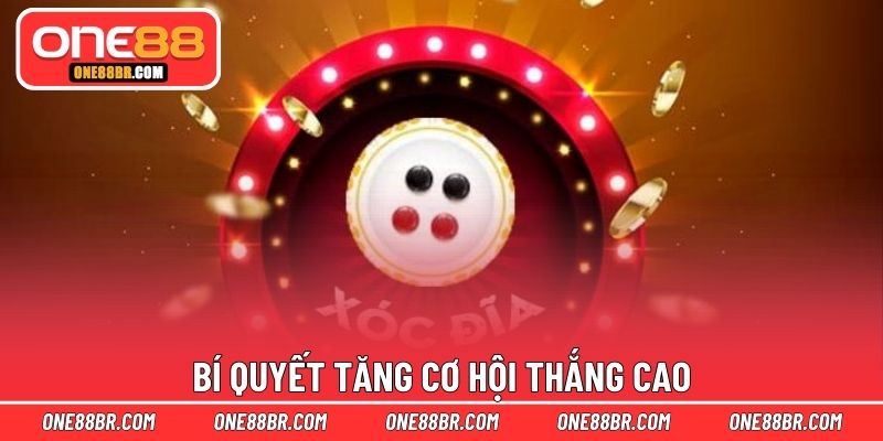 Bí quyết tăng cơ hội thắng cao