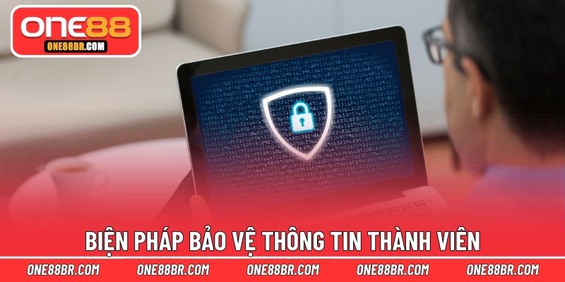 Biện pháp bảo vệ thông tin thành viên