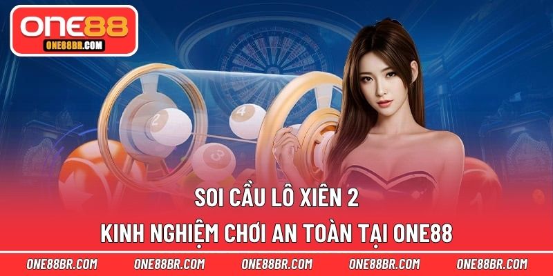 Soi cầu lô xiên 2